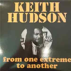 Keith Hudson - From One Extreme To Another Mp3