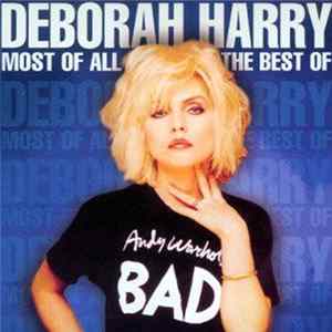 Deborah Harry - Most Of All - The Best Of Mp3