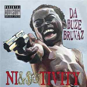 Da Buze Bruvaz - Ni​$​&​@​tivity Mp3