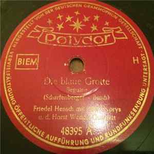 Friedel Hensch mit den Cyprys u.d. Horst-Wende-Quartett - Die Blaue Grotte / Holdrio - Liebes Echo Mp3