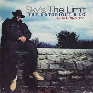 The Notorious B.I.G. - Sky's The Limit Mp3