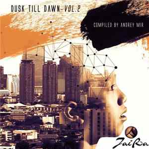 Various - Dusk Till Dawn - Vol. 2 (Compiled by Andrey Mir) Mp3