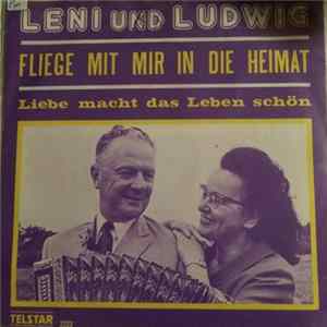 Leni Und Ludwig - Fliege Mit Mir In Die Heimat Mp3