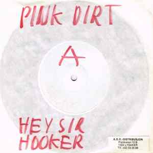 Pink Dirt - Hey Sir / Hooker Mp3