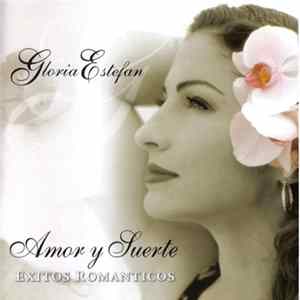 Gloria Estefan - Amor Y Suerte (Éxitos Romanticos) Mp3