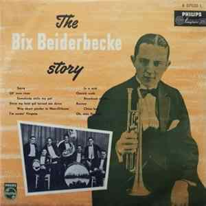 Bix Beiderbecke - The Bix Beiderbecke Story Mp3
