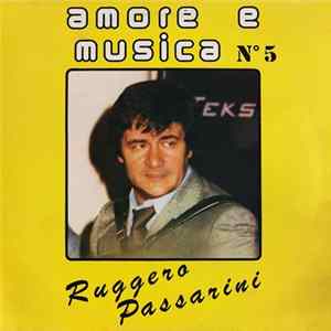 Ruggero Passarini - Amore E Musica N° 5 Mp3
