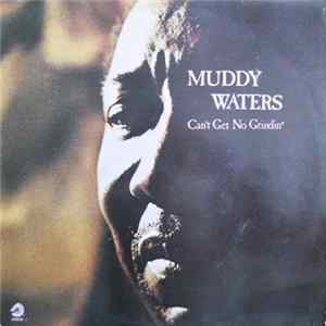 Muddy Waters - Can't Get No Grindin' Mp3