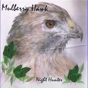 Mulberry Hawk - Night Hunter Mp3