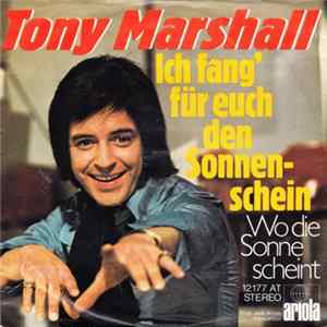 Tony Marshall - Ich Fang' Für Euch Den Sonnenschein Mp3