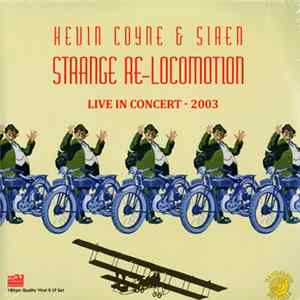 Kevin Coyne & Siren - Strange Re-Locomotion Live In Concert - 2003 Mp3