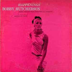 Bobby Hutcherson - Happenings Mp3