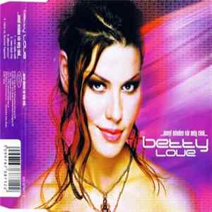 Betty Love - ...Annyi Minden Vár Még Ránk... Mp3