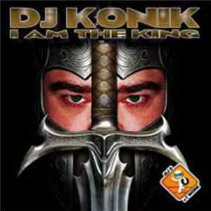 DJ Konik - I Am The King Mp3