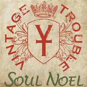 Vintage Trouble - Soul Noel Mp3