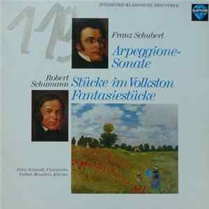 Franz Schubert, Robert Schumann - Arpeggione - Sonate / Stücke Im Volkston / Fantasiestücke Mp3