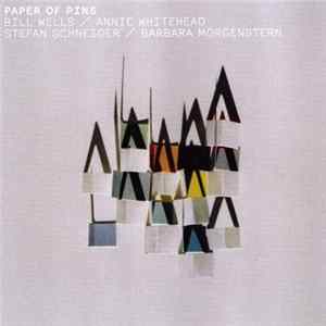 Bill Wells / Annie Whitehead / Stefan Schneider / Barbara Morgenstern - Paper Of Pins Mp3