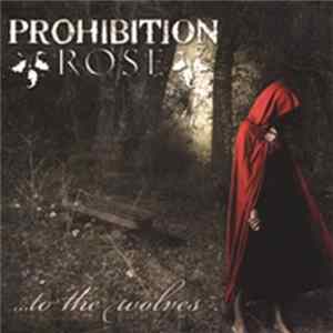 Prohibition Rose - ...To The Wolves Mp3
