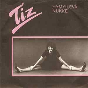 Tiz - Hymyilevä Nukke / Mä Haluun Tietää Mp3