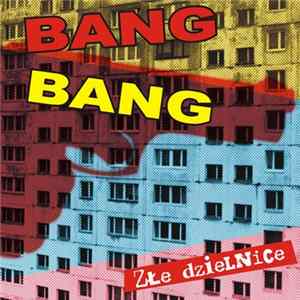 Bang Bang - Złe Dzielnice Mp3