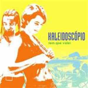 Kaleidoscópio - Tem Que Valer Mp3