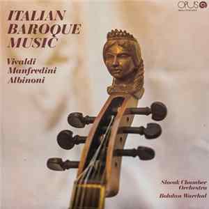 Bohdan Warchal, Slovak Chamber Orchestra / Vivaldi / Manfredini / Albinoni - Italian Baroque Music Mp3