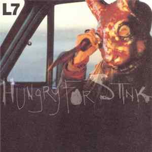 L7 - Hungry For Stink Mp3