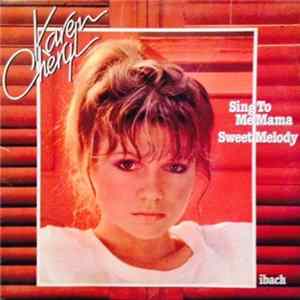 Karen Cheryl - Sing To Me Mama / Sweet Melody Mp3