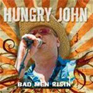 Hungry John - Bad Man Risin Mp3