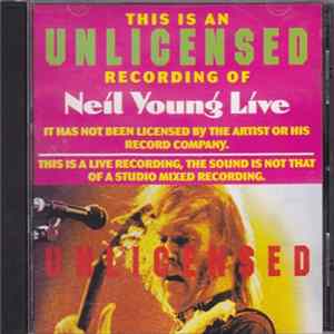 Neil Young - Unlicensed Live Mp3