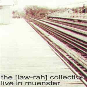 The [Law-Rah] Collective - Live In Muenster Mp3