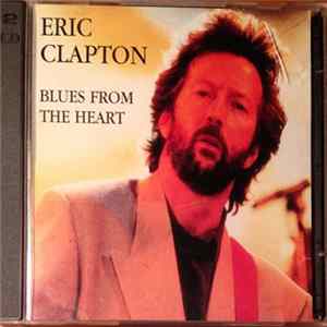 Eric Clapton - Blues From The Heart Mp3