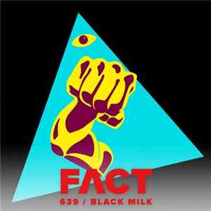 Black Milk - FACT Mix 639 Mp3