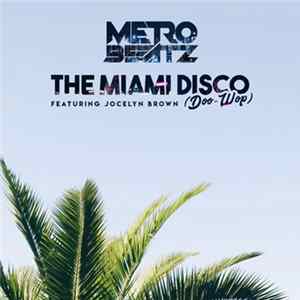 Metro Beatz Featuring Jocelyn Brown - The Miami Disco (Doo-Wop) Mp3