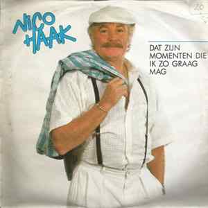 Nico Haak - Dat Zijn Momenten Die Ik Zo Graag Mag Mp3
