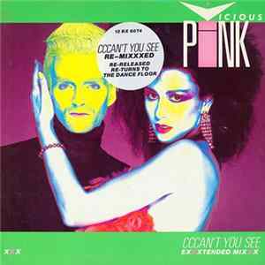 Vicious Pink - Cccan't You See (Exxxtended Mixxx) Mp3