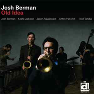 Josh Berman - Old Idea Mp3