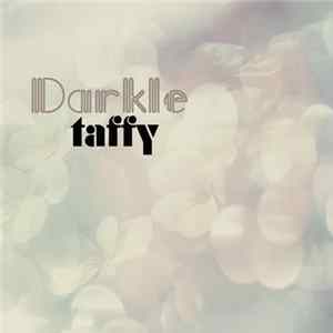 Taffy - Darkle Mp3