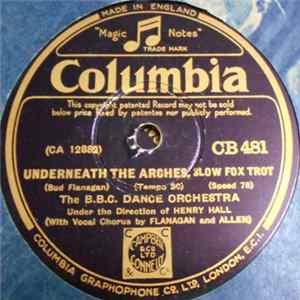The B.B.C. Dance Orchestra - Underneath The Arches / A Bungalow, A Piccolo And You Mp3