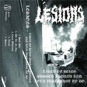 Lesions - Tired Of Being Pushed Around And Told Just What To Do Mp3