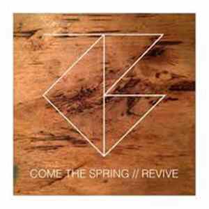 Come The Spring - Revive Mp3