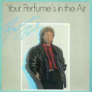 Bernie Paul - Your Perfume's In The Air Mp3