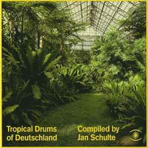 Jan Schulte - Tropical Drums Of Deutschland Mp3