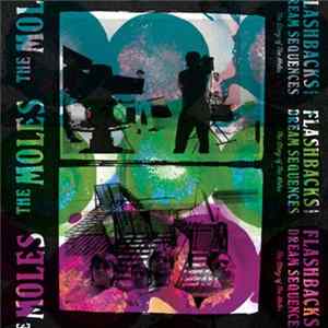 The Moles - Flashbacks And Dream Sequences Mp3