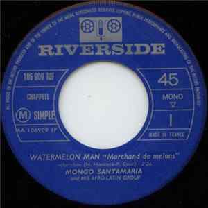 Mongo Santamaria And His Afro-Latin Group - Watermelon Man Mp3