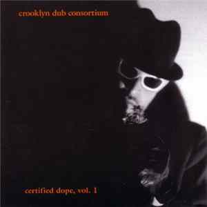 Various - Crooklyn Dub Consortium - Certified Dope Vol. 1 Mp3