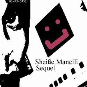 Sheiße Manelli - Sequel Mp3