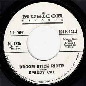 Speedy Cal - Broom Stick Rider / Cynthia Mp3