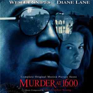 Christopher Young - Murder At 1600 (Complete Original Motion Picture Score) Mp3