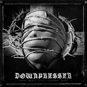 Downpresser - Don't Need A Reason Mp3